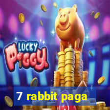 7 rabbit paga